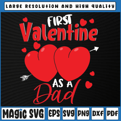 First Valentine As A Dad Svg, Valentine's Pregnancy Announcement Svg, Valentine's Day, Digital Download