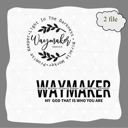 Waymaker Svg, Miracle Worker, Promise Keeper, My god, Christian svg, religion svg, women t shirt png