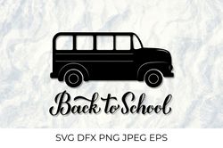 Back to school calligraphy lettering. School bus SVG
