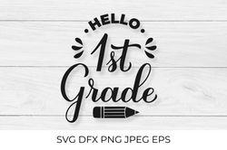 Hello 1st Grade calligraphy lettering. First day of school SVG