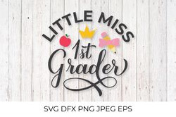 Little Miss 1st Grader calligraphy lettering. First day of school SVG