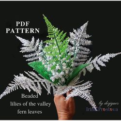 Beaded Lilies of the valley and Fern | Beaded Flowers pattern  | Seed bead patterns | Beadwork pattern