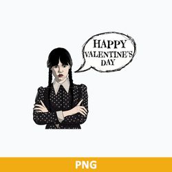 Wednesday Happy Valentine Day Png, Wednesday Png, Instant Download