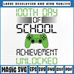 100 Days Of School Achievement Unlocked Svg Png, Funny School Svg, 100th Day of School, Digital Download