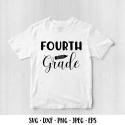 Fourth Grade SVG. 4th Grade. 1st Day of School Shirt Design