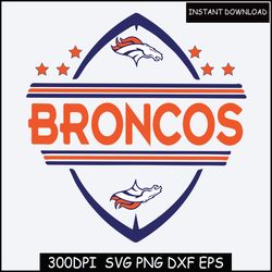 New Broncos SVG, Broncos Football SVG, Broncos png, Denver Football svg,football svg, Live love broncos Football
