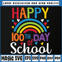Happy 100th Day of School Rainbow Teacher Svg Png, 100th Day of School, Digital Download