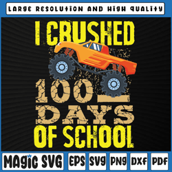 Kids I Crushed 100 Days Of School Png, Monster Truck Png, 100th Day of School, Digital Download