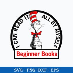 I Can Read It All By Myself Beginner Books Svg, Dr. Seuss Svg, Png Dxf Eps File