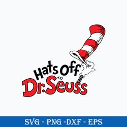 Hats off  To Dr. Seuss Svg, Dr. Seuss Svg, Dr. Seuss Clipart