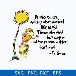 the lorax be who you are and say that you fell svg, dr.seuss svg, dr.seuss quotes svg