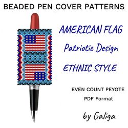 American Flag Pen Cover Pattern US Flag Pen Wrap Seed Bead Pen I love USA Patriotic 4th of July Beaded Do It Yourself