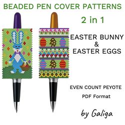 Happy Easter Bunny Peyote Pen Cover Patterns For Beading Spring Holiday Decor For Beaded Pen Wrap Easter Eggs Beadwork