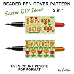 Easter Ornaments Peyote Pen Cover Patterns For Beading Design For Pen Wrap Seed Bead Pen Spring Holiday Easter Gift Idea