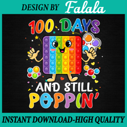 Happy 100 Days Of School Pop It Png, 100 Days And Still Poppin Png, 100 days of school Png, Digital download
