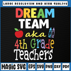 Dream Team AKA 4th Grade Svg, Teachers 100th Day Of School Svg, 100th Day of School, Digital Download