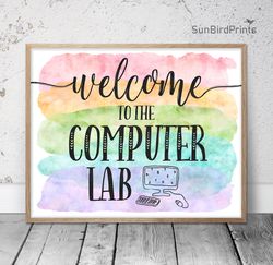 Welcome To The Computer Lab, Rainbow Printable Wall Art, Computer Room Posters, Computer Classroom Images, School Quotes