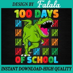 100th Day of School Dino PNG, Happy 100 Days Dinosaur T-Rex Png, 100 Days of School Png, Digital download
