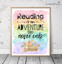 Reading Is An Adventure That Never Ends, Rainbow Printable Art, Classroom Inspirational Quotes, School Library Poster