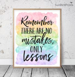 Remember There Are No Mistakes Only Lessons, Rainbow Printable Art, Classroom Inspirational Quotes, School Counselor