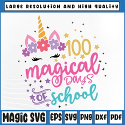 100 Magical Days of School SVG PNG, Unicorn Gift Teacher Student SVG, 100th Day of School, Digital Download