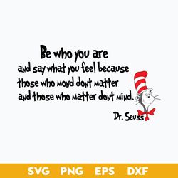 be who you are and say what you feel svg, dr seuss svg, dr seuss quotes svg