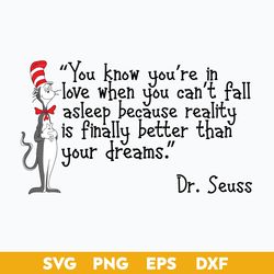 You Know You're In Love When You Can't Fall Asleep Because Reality Is Finally Better Than Your Svg, Dr.Seuss Quotes Svg