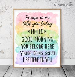 In Case No One Told You Today Hello, Rainbow Printable Wall Art, Welcome Classroom Poster, School Counselor Office Decor