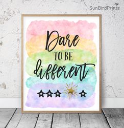 Dare To Be Different Printable Art, Classroom Posters Inspirational Quotes, Rainbow Kid Room Decor, Motivational Posters