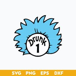 Drunk 1 Svg, Thing One Thing Two Svg, Dr. Seuss Svg, Png Dxf Eps File