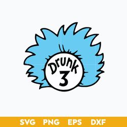 Drunk 3 Svg, Thing One Thing Two Svg, Dr. Seuss Svg, Png Dxf Eps File