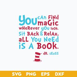 You Can Find Macgic Wherever You Look Sit Back & Relax Svg, Dr. Seuss Quotes Svg