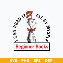 I Can Read It All By Myself Beniner Books Svg, Dr.Seuss Svg, Dr.Seuss Quotes Svg