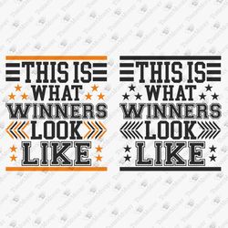 This Is What Winners Look Like Funny SVG File T-Shirt Graphic