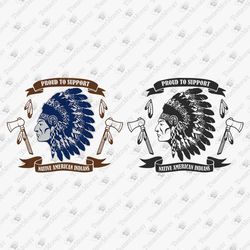 Proud To Support Native American Indians SVG Cut File
