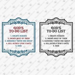 God's To Do List Funny Atheist Faith Pun SVG Cut File