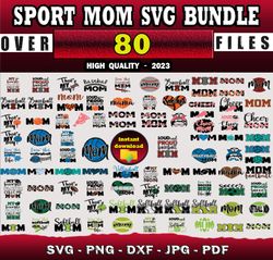 80 SPORT MOM SVG BUNDLE - SVG, PNG, DXF, EPS, PDF Files For Print And Cricut