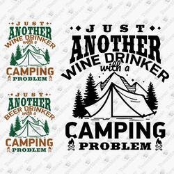 Beer Wine Drinker With A Camping Problem Humorous SVG Cut File