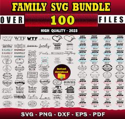 100 FAMILY SVG BUNDLE - SVG, PNG, DXF, EPS, PDF Files For Print And Cricut