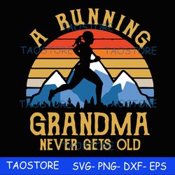 A running grandma never gets old svg 649