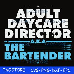 Adult daycare director the bartender svg