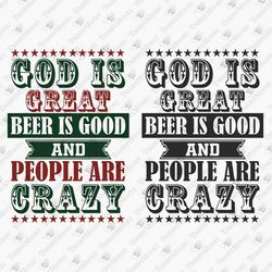 God Is Great Beer Is Good Country Music SVG Cut File