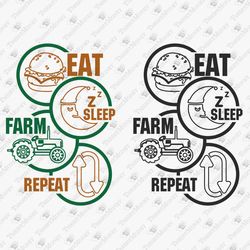Eat Sleep Farm Repeat Farmer Farming Humorous Quote SVG Cut File