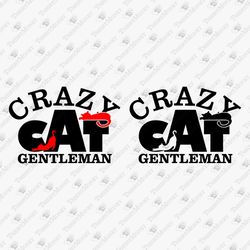 Crazy Cat Gentleman Cat Dad Animal Lover SVG Cut File