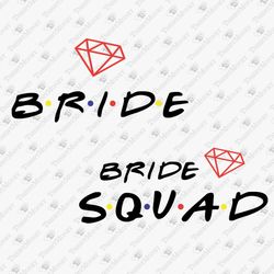 Bride Squad Bachelorette Party Quote SVG Cut File