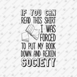 Forced To Put My Book Down Librarian Book Lover Funny Reader SVG Cut File