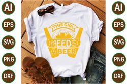 This-girl-needs-a-beer-Tshirt Design .