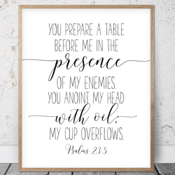 You Prepare A Table Before Me In The Presence Of My Enemies, Psalms 23:5, Bible Verse Printable Art, Scripture Prints