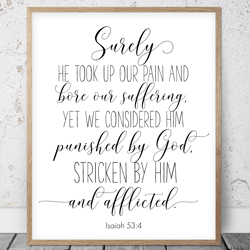 Surely He Took Up Our Pain And Bore Our Suffering, Isaiah 53:4, Kid Bible Verses, Printable Wall Art, Scripture Prints