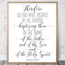 Therefore Go And Make Disciples Of All Nations, Matthew 28:19, Bible Verse Printable Art, Scripture Prints, Christian